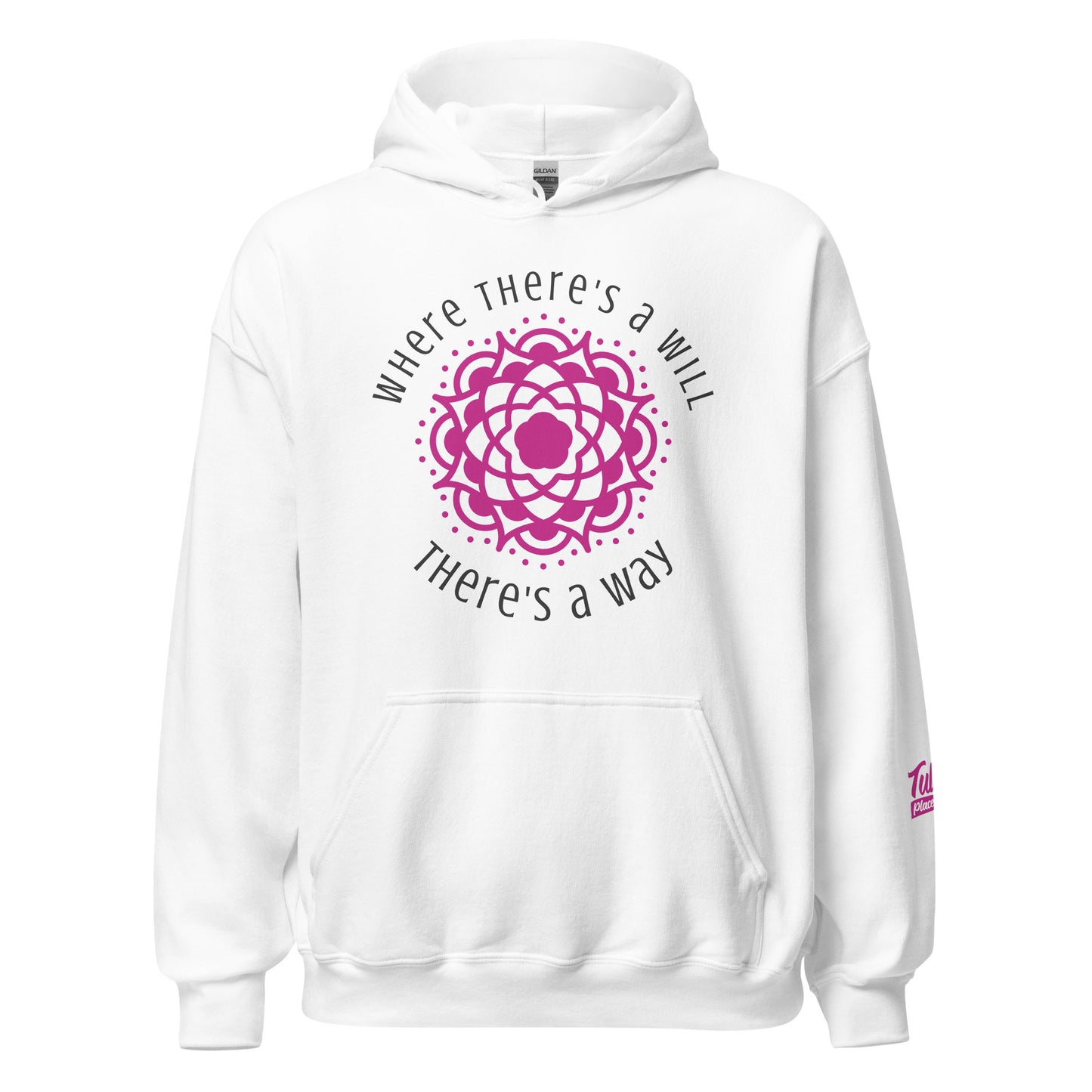 Where there's a Will there's a Way - Women's soft Hoodie