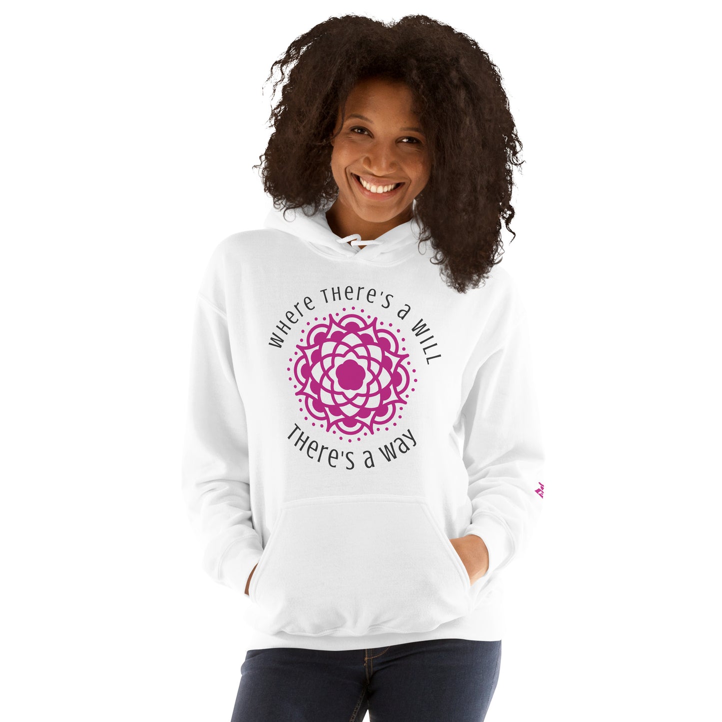 Where there's a Will there's a Way - Women's soft Hoodie