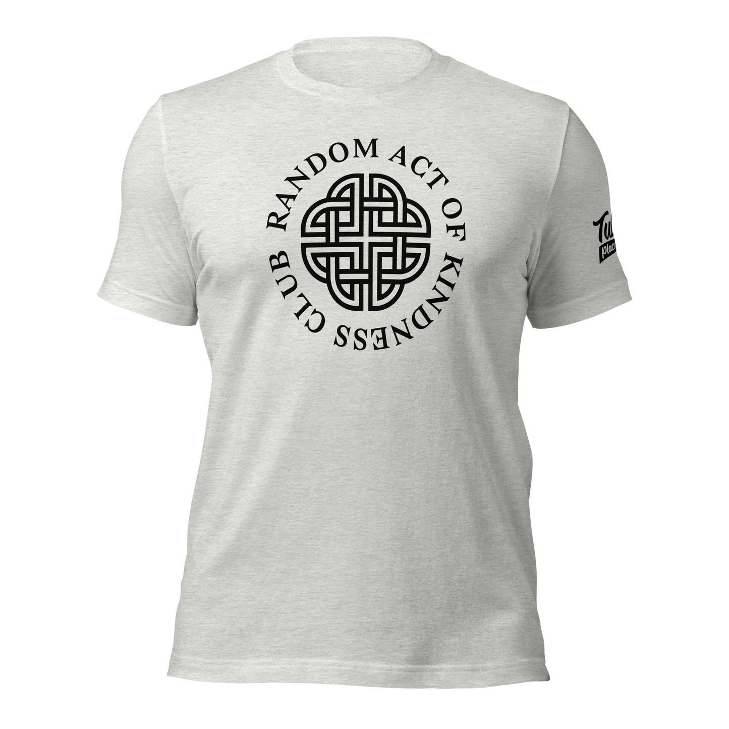 Random Act Of Kindness - Unisex T-shirt