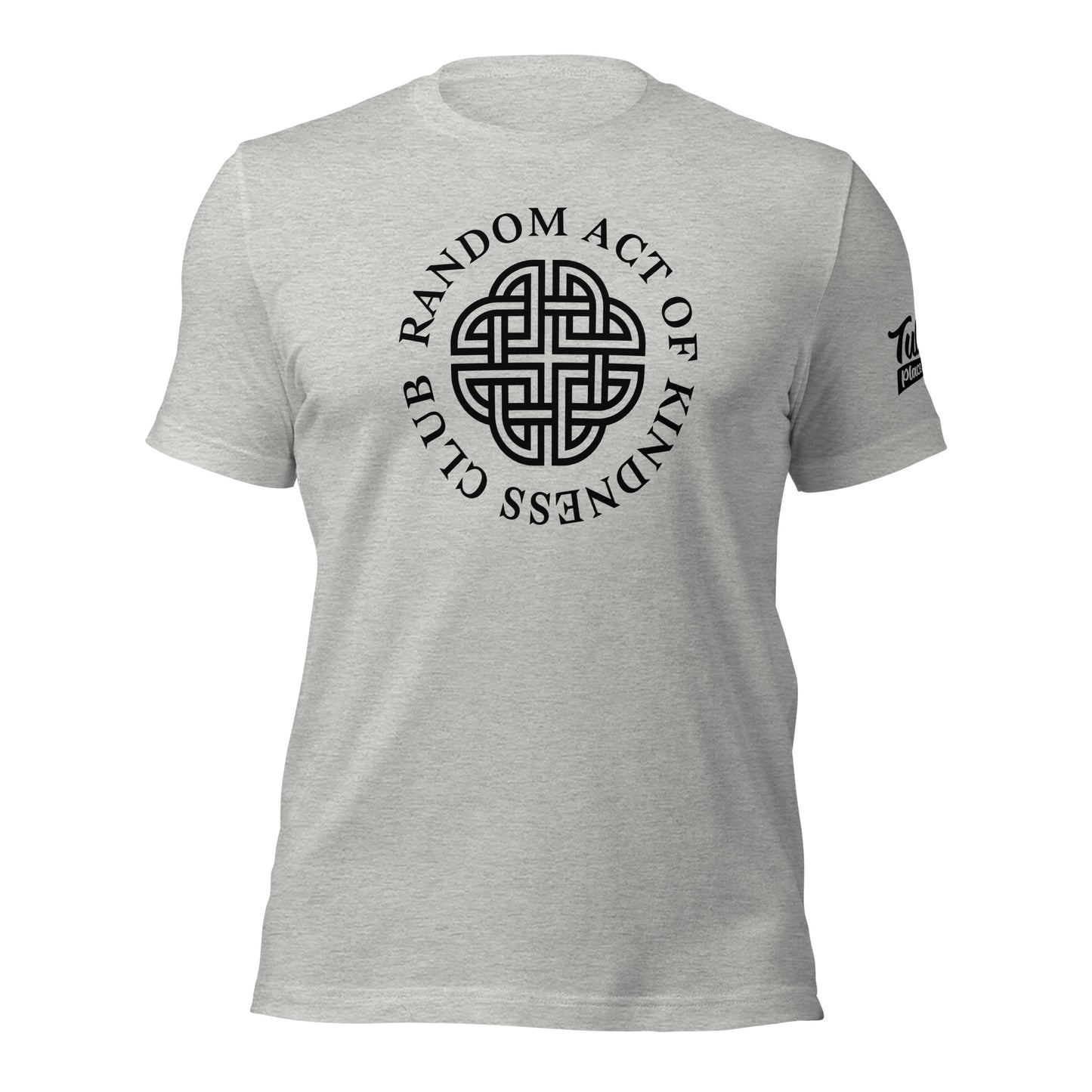 Random Act Of Kindness - Unisex T-shirt