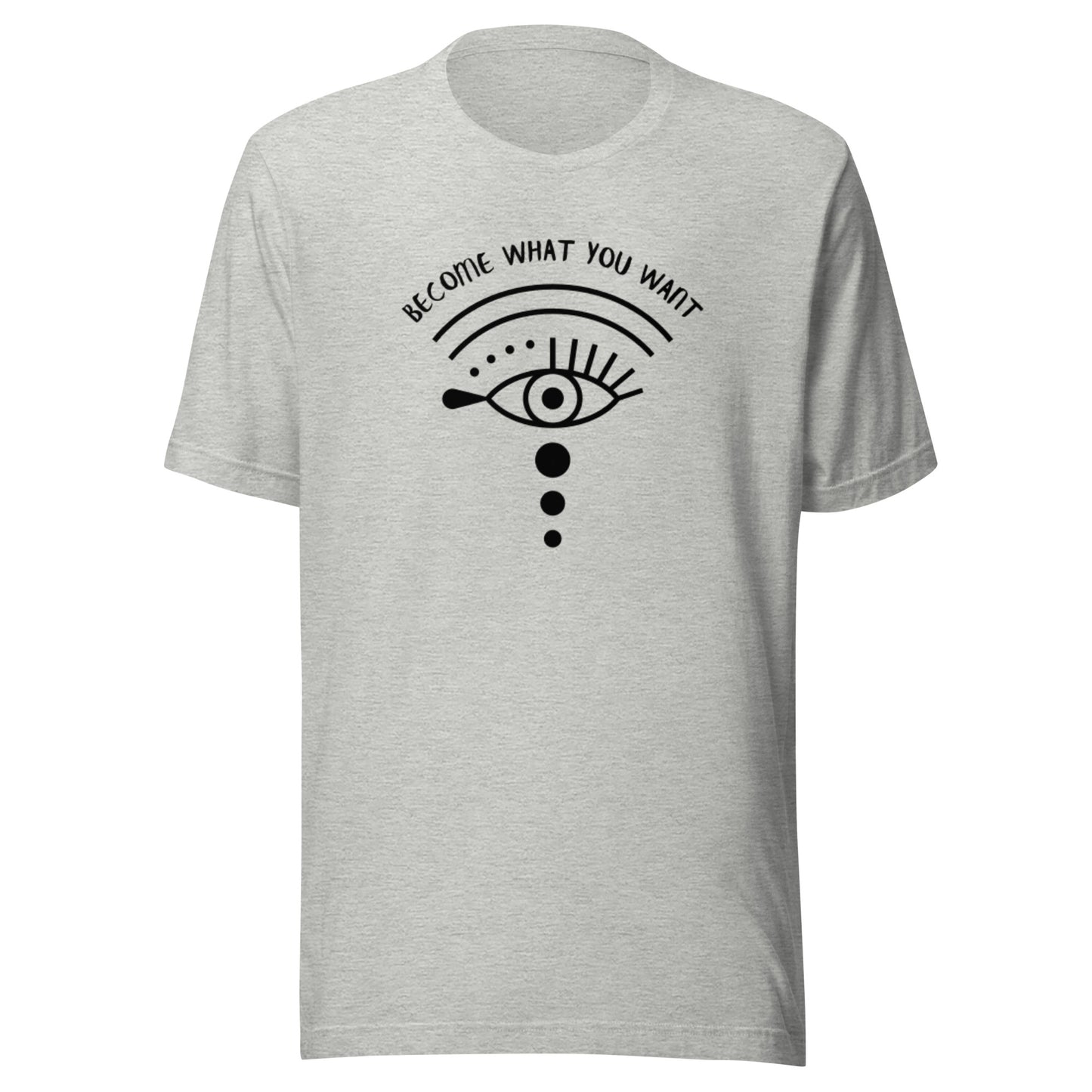 Become what you want - black - Unisex t-shirt