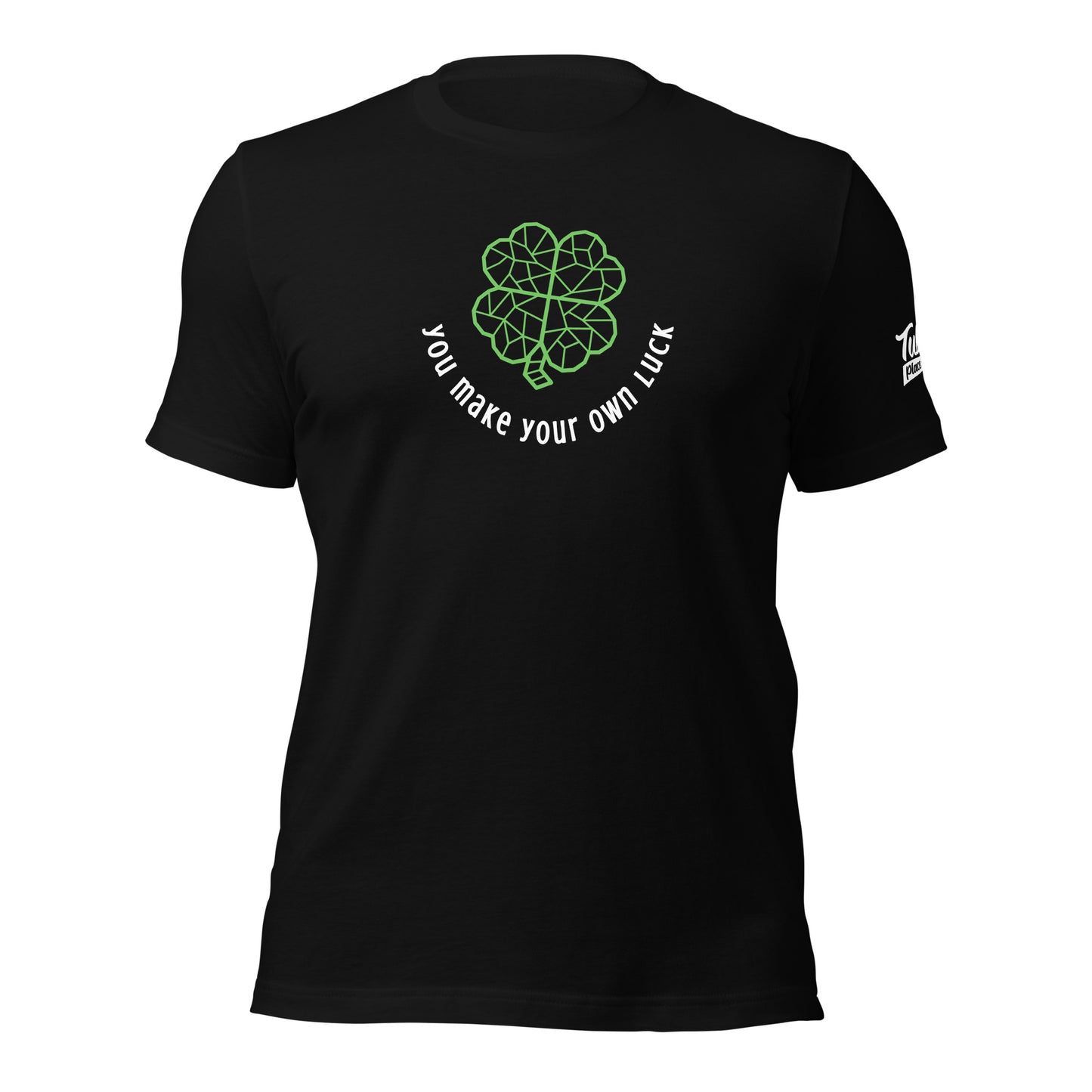 You make your own luck - dark fabric - Unisex t-shirt