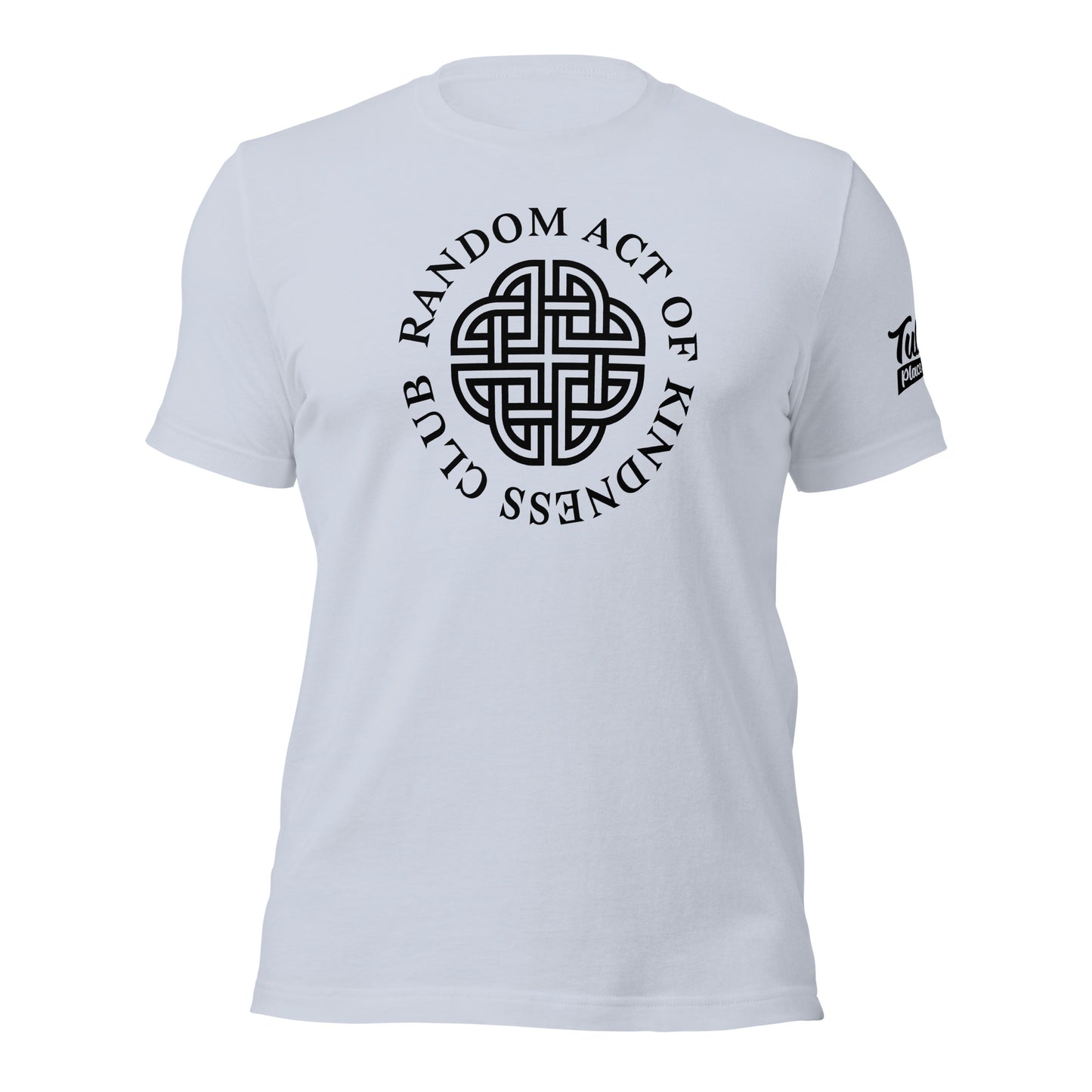 Random Act Of Kindness - Unisex T-shirt