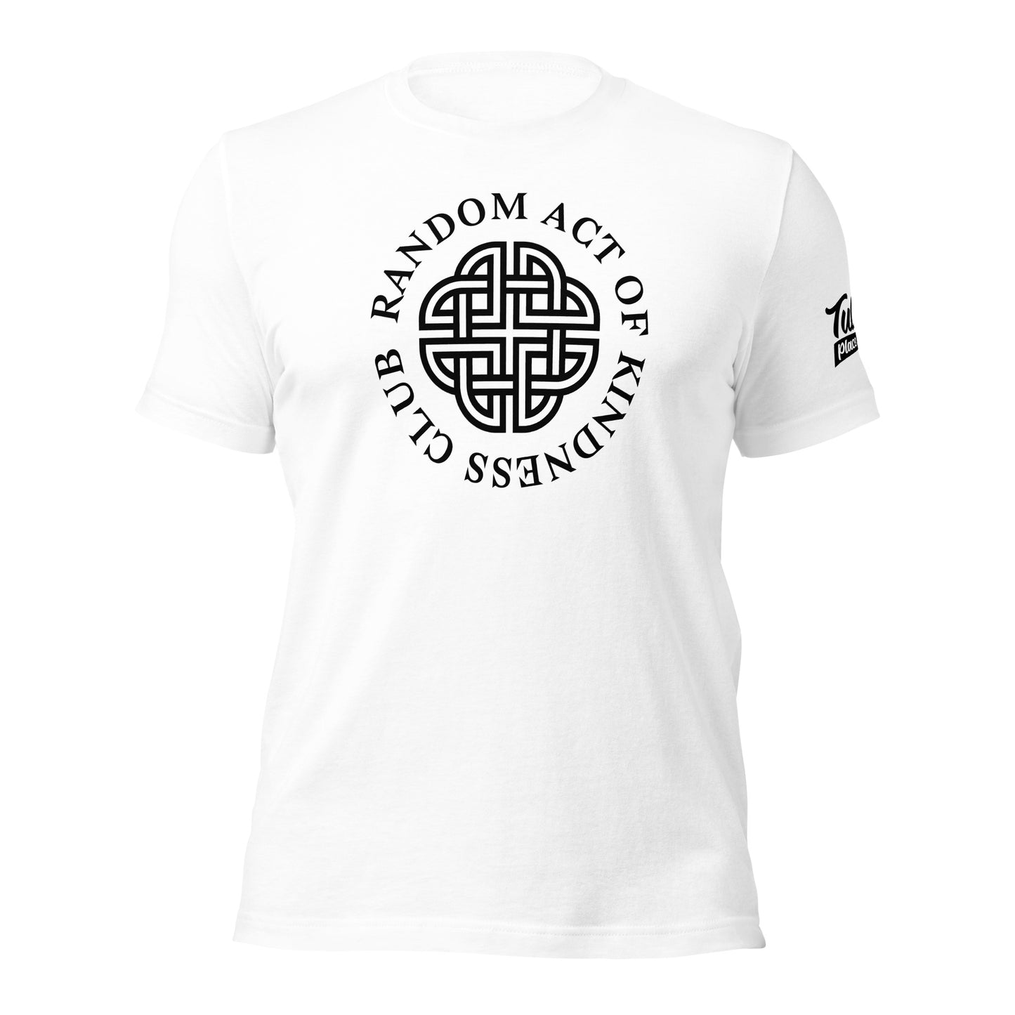 Random Act Of Kindness - Unisex T-shirt