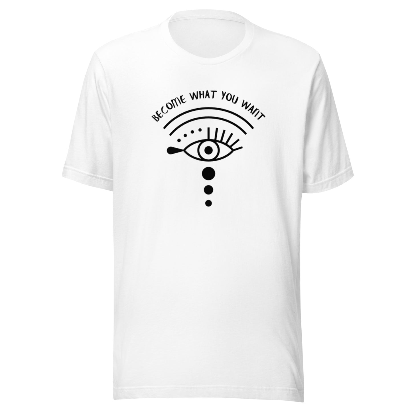 Become what you want - black - Unisex t-shirt