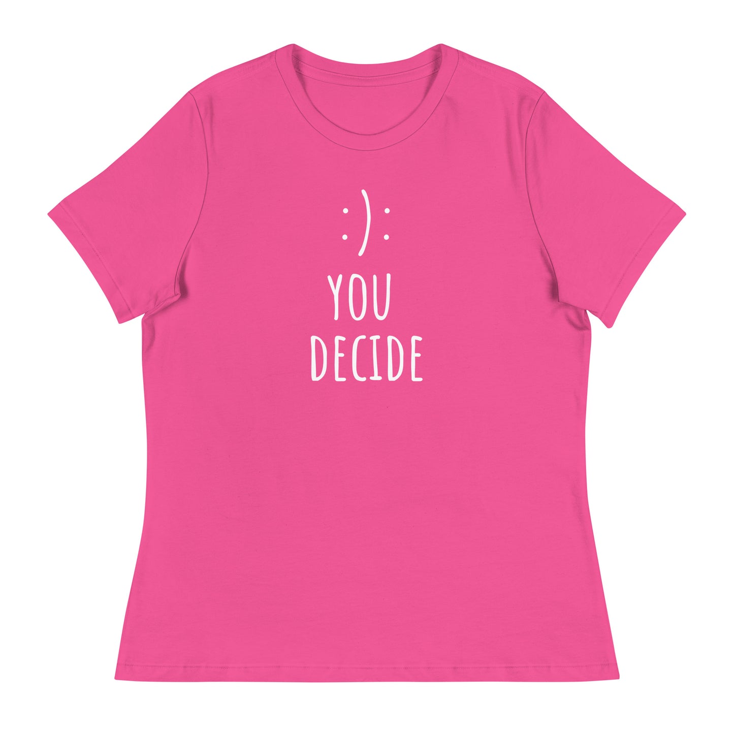 You Decide - Women's Relaxed T-Shirt