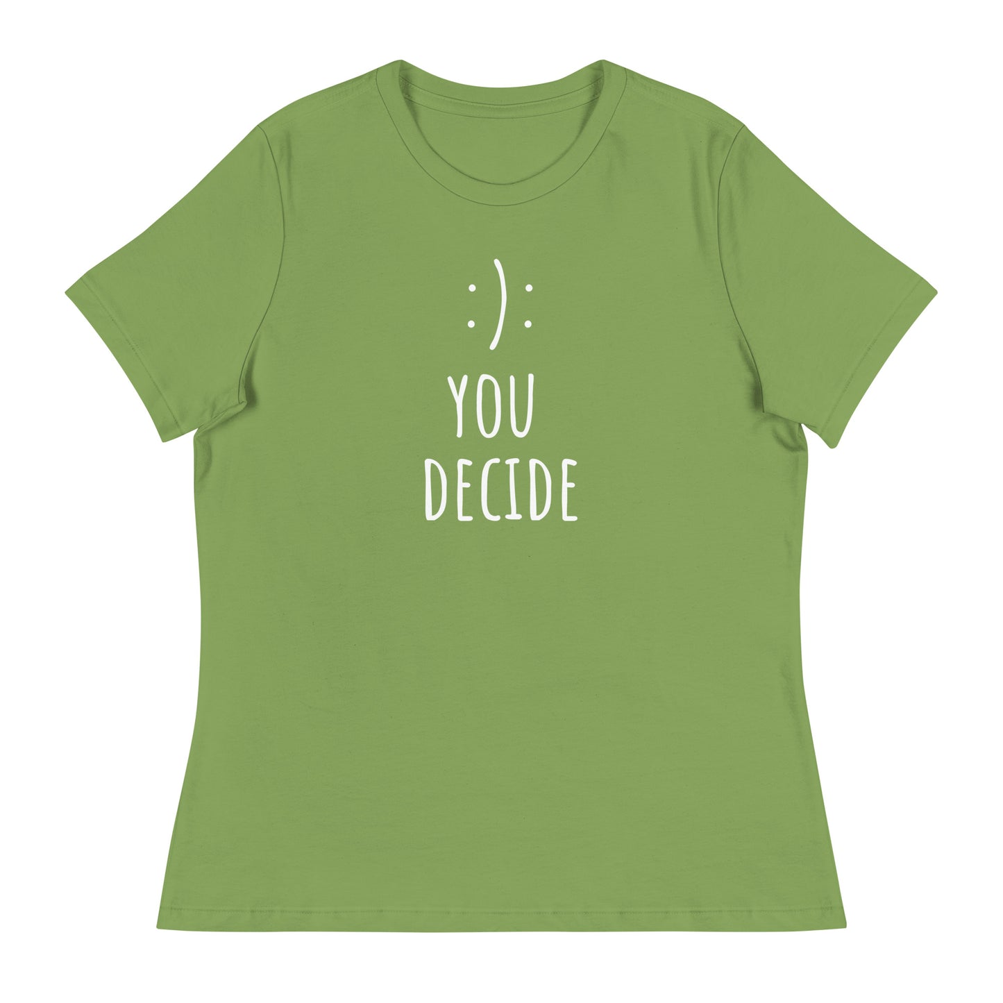 You Decide - Women's Relaxed T-Shirt